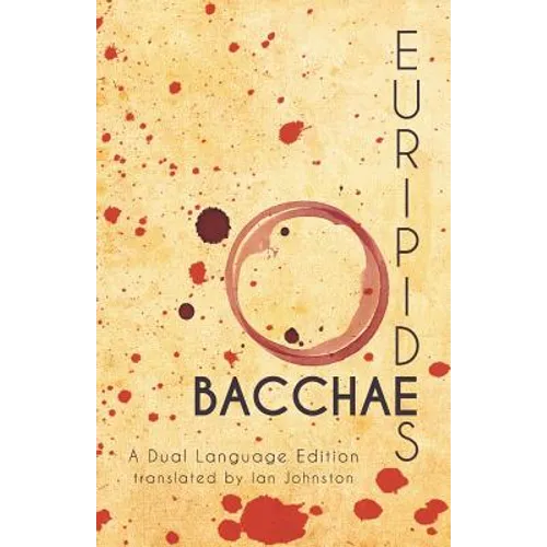 Euripides' Bacchae: A Dual Language Edition - Paperback