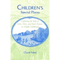 Children's Special Places: Exploring the Role of Forts, Dens, and Bush Houses in Middle Childhood (Revised) - Paperback