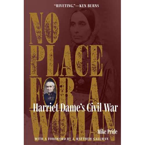 No Place for a Woman: Harriet Dame's Civil War - Hardcover