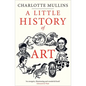 A Little History of Art - Hardcover