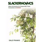 Slackernomics: Basic Economics for People Who Think Economics is Boring - Hardcover