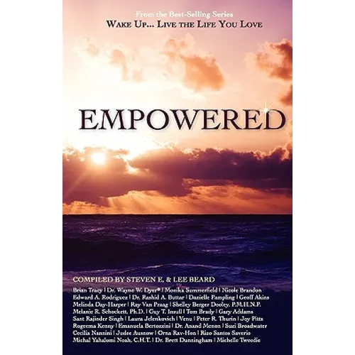Wake Up...Live the Life You Love: Empowered - Paperback