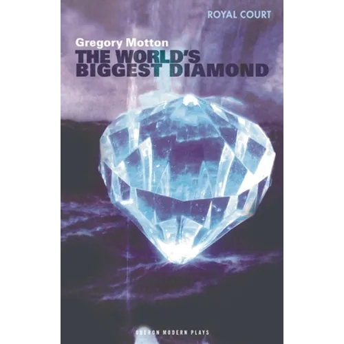 The World's Biggest Diamond: Royal Court Theatre Presents - Paperback