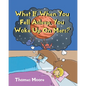 What If, When You Fell Asleep, You Woke Up On Mars? - Paperback