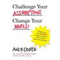 Challenge Your Assumptions, Change Your World: Introducing the Assumpt! A break through to faster, smarter business decisions. - Paperback