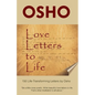 Love Letters to Life: 150 Life-Transforming Letters by Osho - Hardcover