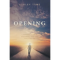 Opening: A Journey Through Grief, Mediumship and Family Healing - Hardcover