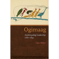 Ogimaag: Anishinaabeg Leadership, 1760-1845 - Hardcover