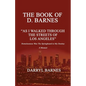 The Book of D. Barnes as I Walked Through the Streets of Los Angeles Homelessness Was the Springboard to My Destiny a Memoir - Paperback