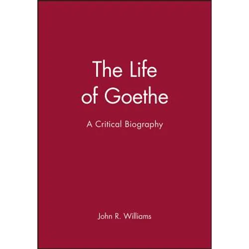 The Life of Goethe: A Critical Biography - Paperback