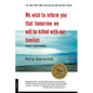 We Wish to Inform You That Tomorrow We Will Be Killed with Our Families: Stories from Rwanda - Paperback