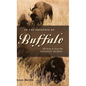 In the Presence of Buffalo: Working to Stop the Yellowstone Slaughter - Hardcover
