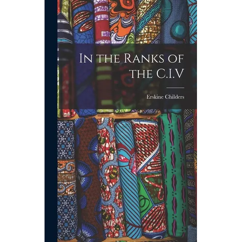 In the Ranks of the C.I.V - Hardcover