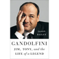Gandolfini: Jim, Tony, and the Life of a Legend - Hardcover