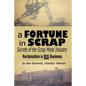 A Fortune In Scrap - Secrets of the Scrap Metal Industry - Paperback