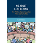 No Adult Left Behind - Paperback