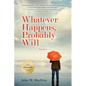 Whatever Happens, Probably Will: Stories - Paperback