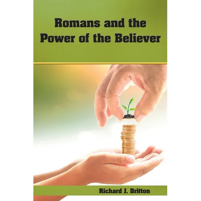 Romans and the Power of the Believer - Paperback