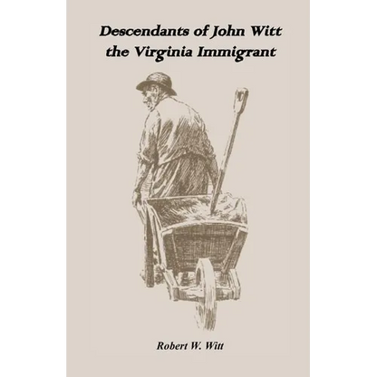 Descendants of John Witt, the Virginia Immigrant - Paperback