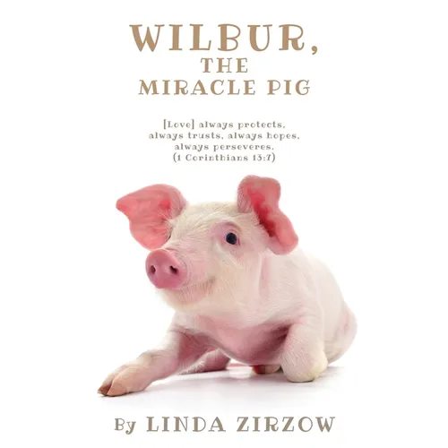 Wilbur, the Miracle Pig - Paperback