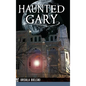 Haunted Gary - Hardcover