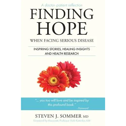 Finding Hope: When Facing Serious Disease - Paperback