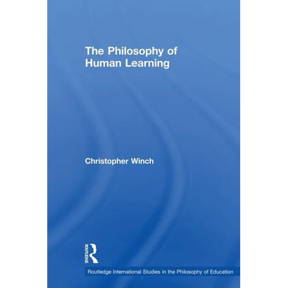 The Philosophy of Human Learning - Paperback