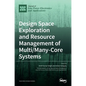 Design Space Exploration and Resource Management of Multi/Many-Core Systems - Hardcover