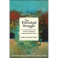 The Threefold Struggle: Pursuing Ecological, Social, and Personal Wellbeing in the Spirit of Daniel Quinn - Paperback