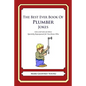 The Best Ever Book of Plumber Jokes: Lots and Lots of Jokes Specially Repurposed for You-Know-Who - Paperback
