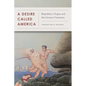 A Desire Called America: Biopolitics, Utopia, and the Literary Commons - Paperback