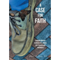A Case for Faith Sharing Ancient Secrets for Longer Life, Health and Happiness - Hardcover