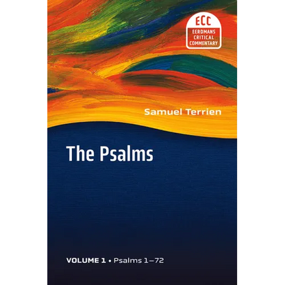 The Psalms, vol 1: Strophic Structure and Theological Commentary - Paperback