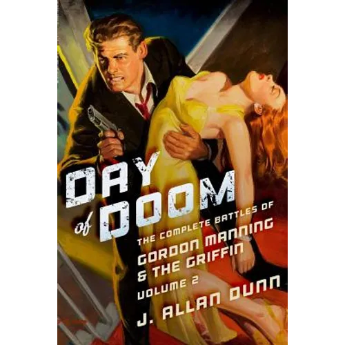 Day of Doom: The Complete Battles of Gordon Manning & The Griffin, Volume 2 - Paperback