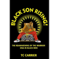 Black Son Rising!: The Reawakening of the Warrior DNA in Black Men - Paperback