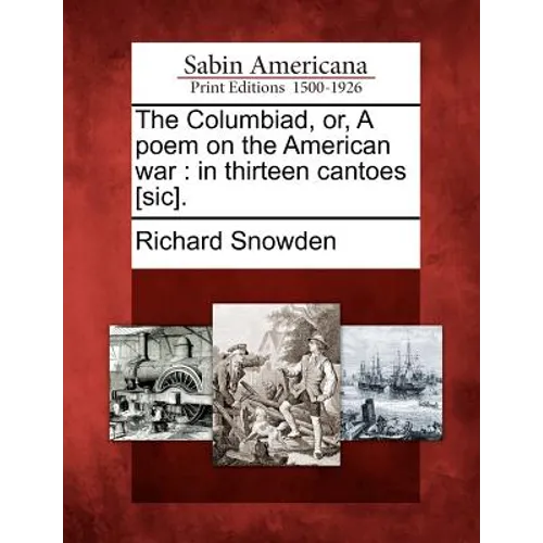 The Columbiad, Or, a Poem on the American War: In Thirteen Cantoes [Sic]. - Paperback