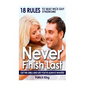 Never Finish Last: 18 Rules to Beat Nice Guy Syndrome - Get The Girls and Live Y - Paperback