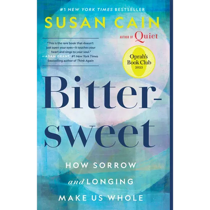 Bittersweet (Oprah's Book Club): How Sorrow and Longing Make Us Whole - Paperback