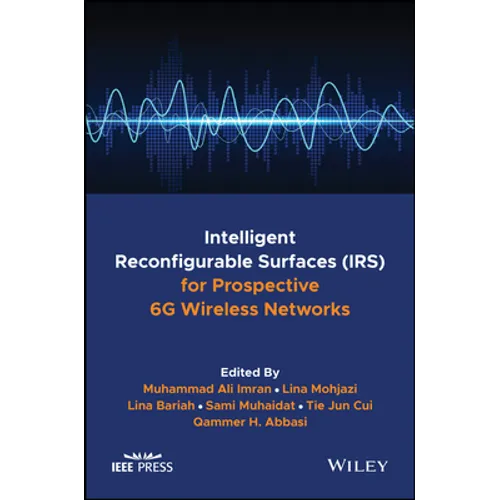 Intelligent Reconfigurable Surfaces (Irs) for Prospective 6g Wireless Networks - Hardcover