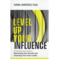 Level Up Your Influence: A Self-Awareness Guide to Maximizing Your Growth and Unlocking Your Inner Leader - Paperback