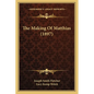 The Making Of Matthias (1897) - Paperback