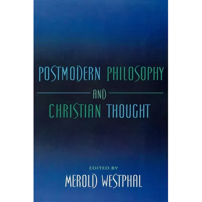 Postmodern Philosophy and Christian Thought - Paperback