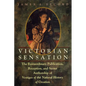 Victorian Sensation: The Extraordinary Publication, Reception, and Secret Authorship of Vestiges of the Natural History of Creation - Paperback