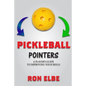 Pickleball Pointers: A Player's Guide to Improving Your Skills - Paperback