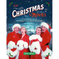 Christmas in the Movies (Revised & Expanded Edition): 35 Classics to Celebrate the Season - Hardcover