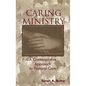 Caring Ministry: A Contemplative Approach to Pastoral Care - Hardcover