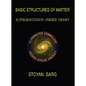 Basic Structures of Matter: Supergravitation Unified Theory - Paperback