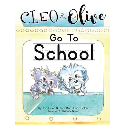 Cleo And Olive Go To School - Hardcover