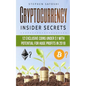 Cryptocurrency: Insider Secrets - 12 Exclusive Coins Under $1 with Potential for Huge Profits in 2018! - Paperback
