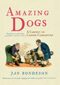 Amazing Dogs: A Cabinet of Canine Curiosities - Hardcover